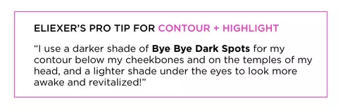 "I use a darker shade of Bye Bye Dark Spots for my contour below my cheekbones and on the temples of my head, and a lighter shade under the eyes to look more awake and revitalized!"