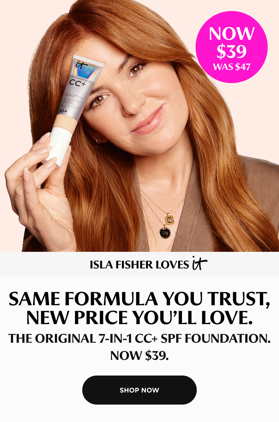 same formula you trust new price you'll love. the original 7-in-1 cc spf foundation, now $39