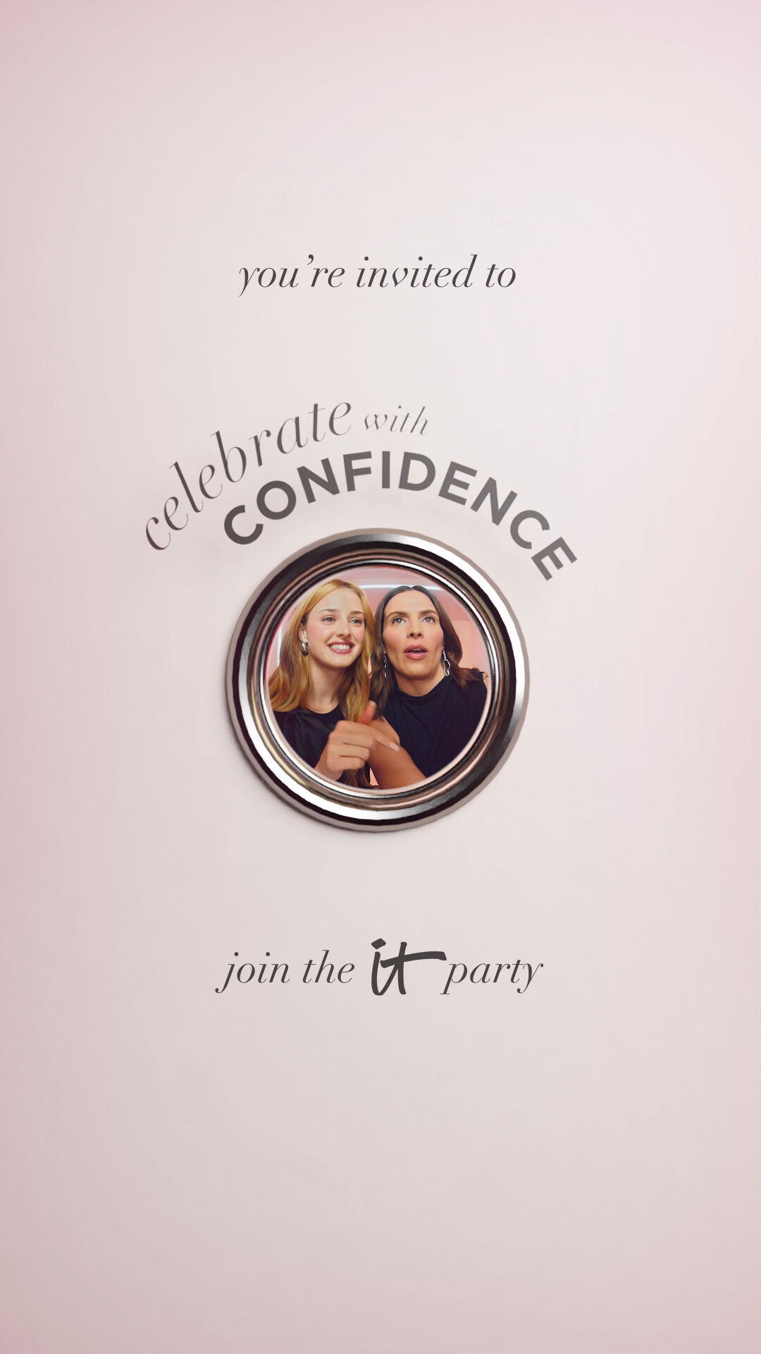 An invitation that reads, "You're invited, to celebrate with confidence. Join the IT party," with a small circular photo of two women in the middle.
